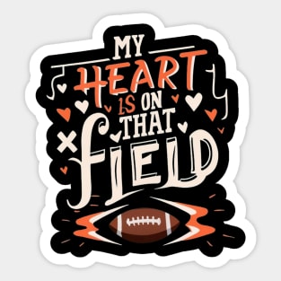 my heart is on that field Sticker